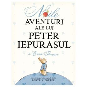 Noile aventuri ale lui Peter Iepurasul - Emma Thompson