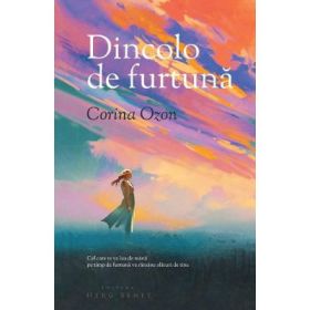 Dincolo de furtuna - Corina Ozon