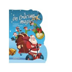 Un Craciun magic. 15 povesti si poezii pentru copii cu varste cuprinse intre 8 si 11 ani