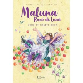 Maluna Raza de Luna. Zana de noapte buna - Andrea Schutze, Tina Kraus