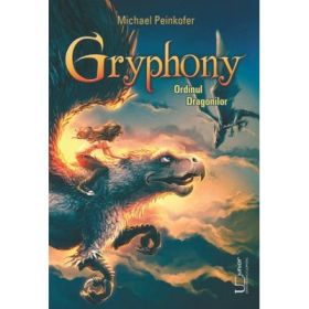 Gryphony. Ordinul Dragonilor - Michael Peinkofer
