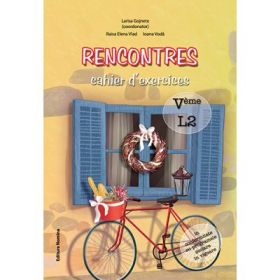 Rencontres cahier d’exercices Clasa 5 L2 - Larisa Gojnete