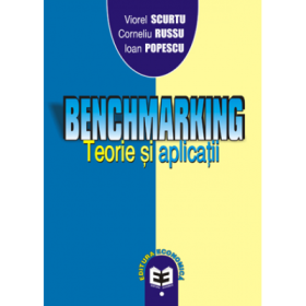 Benchmarking: teorie si aplicatii - Ioan Popescu, Viorel Scurtu, Corneliu Russu