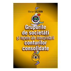 Grupurile de societati si repere ale interpretarii conturilor consolidate - Marian Sacarin