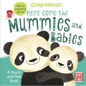 Clap Hands: Here Come the Mummies and Babies - Pat-A-Cake