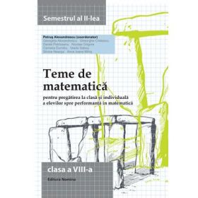 Teme de matematica. Clasa a 8-a semestrul al 2-lea - Petrus Alexandrescu