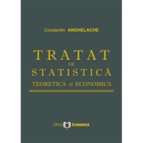 Tratat de statistica teoretica si economica - Constantin Anghelache