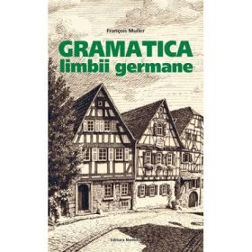 Gramatica limbii germane B2-C2 - Francois Muller
