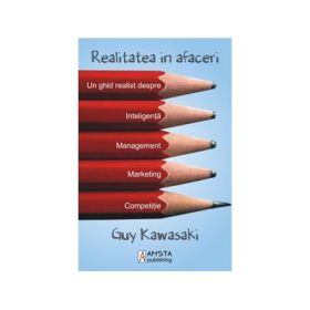 Realitatea in afaceri - Guy Kawasaki