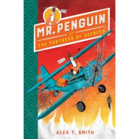 Mr Penguin and the Fortress of Secrets - Alex T. Smith