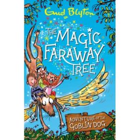 The Magic Faraway Tree: Adventure of the Goblin Dog - Enid Blyton
