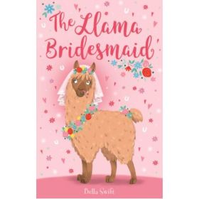 The Llama Bridesmaid - Bella Swift