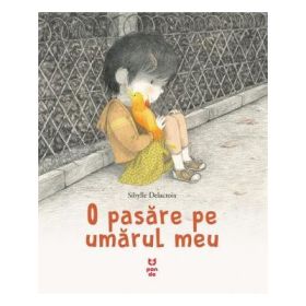 O pasare pe umarul meu - Sibylle Delacroix