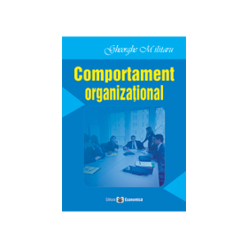 Comportament organizational - Gheorghe Militaru