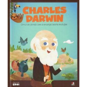 Micii mei eroi. Charles Darwin - Javier Alonso Lopez