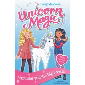 Unicorn Magic: Snowstar and the Big Freeze - Daisy Meadows