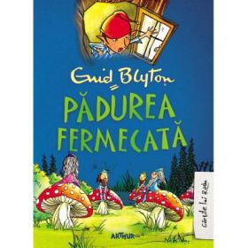 Copacul Departarilor 1. Padurea Fermecata (Editie cartonata) - Enid Blyton