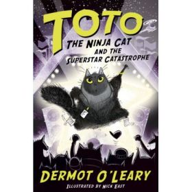 Toto the Ninja Cat and the Superstar Catastrophe - Dermot O’Leary