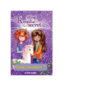 Regatul secret. Valea unicornilor - Rosie Banks