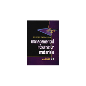 Managementul resurselor materiale - Dumitru Fundatura