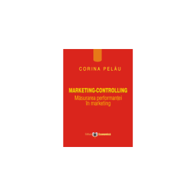 Marketing, controlling. Masurarea performantei in marketing - Corina Pelau