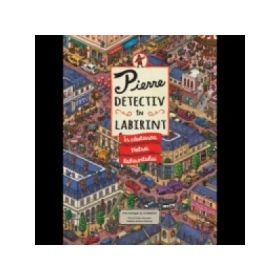 Pierre. Detectiv in labirint - in cautarea pietrei labirintului - Chihiro Maruyama