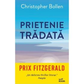 Prietenie tradata - Christopher Bollen
