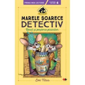 Marele soarece detectiv. Basil si pestera pisicilor - Eve Titus