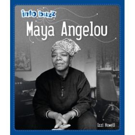 Info Buzz: Black History: Maya Angelou - Izzi Howell