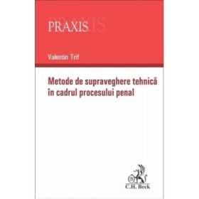 Metode de supraveghere tehnica in cadrul procesului penal - Valentin Trif
