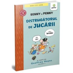BEDE CITIT USOR. NIVELUL 2 - Benny si Penny: Distrugatorul de jucarii. volumul 3 - Geoffrey Hayes