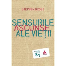 Sensurile ascunse ale vietii - Stephen Grosz