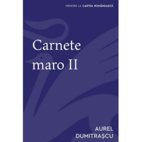 Carnete maro II - Aurel Dumitrascu