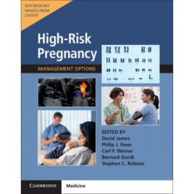 High-Risk Pregnancy with Online Resource: Management Options - David James, Philip J. Steer, Carl P. Weiner, Bernard Gonik, Stephen C. Robson