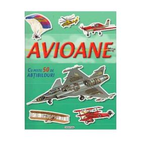 Cauta si lipeste. Avioane. Cu peste 50 de abtibilduri