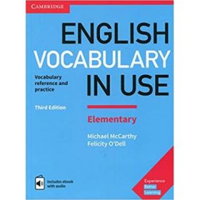 English Vocabulary in Use Elementary Book with Answers and Enhanced eBook: Vocabulary Reference and Practice - Michael McCarthy, Felicity O'Dell
