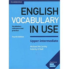 English Vocabulary in Use Upper-Intermediate Book with Answers: Vocabulary Reference and Practice - Michael McCarthy, Felicity O'Dell