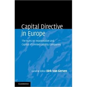 Capital Directive in Europe: The Rules on Incorporation and Capital of Limited Liability Companies - Dirk Van Gerven