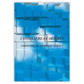 Consilierea carierei. Compendiu de metode si tehnici - Mihai Jigau