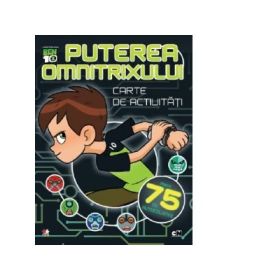 Ben 10. Puterea omnitrixului. Carte de activitati cu autocolante - Mihaela Banu