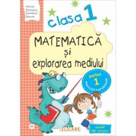 Matematica si explorarea mediului. Clasa 1. Partea 1 (E2). Caiet de lucru - Arina Damian