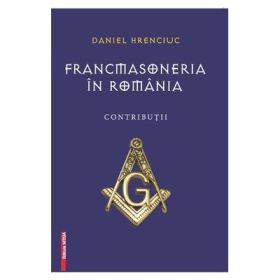 Francmasoneria in Romania - Daniel Hrenciuc