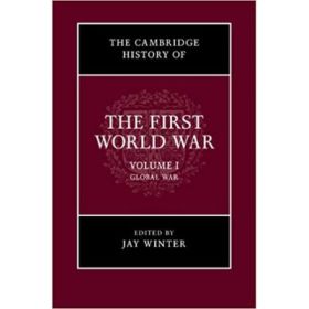 The Cambridge History of the First World War: Volume 1, Global War - Jay Winter