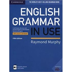 English Grammar in Use Book with Answers and Interactive eBook: A Self-study Reference and Practice Book for Intermediate Learners of English - Raymond Murphy