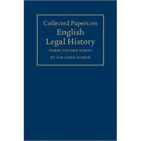Collected Papers on English Legal History 3 Volume Set - Sir John Baker