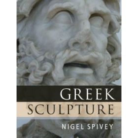 Greek Sculpture - Nigel Spivey