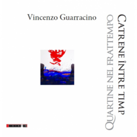 Quartine nel frattempo. Catrene intre timp - Vincenzo Guarracino