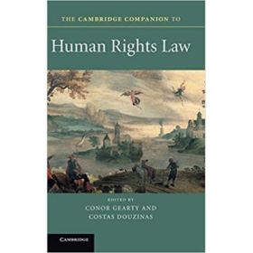 The Cambridge Companion to Human Rights Law - Conor Gearty, Costas Douzinas