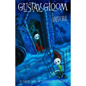 Gustav Gloom si rapitorul - Adam-Troy Castro, Kristen Margiotta