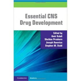 Essential CNS Drug Development - Amir Kalali, Sheldon Preskorn, Joseph Kwentus, Stephen M. Stahl